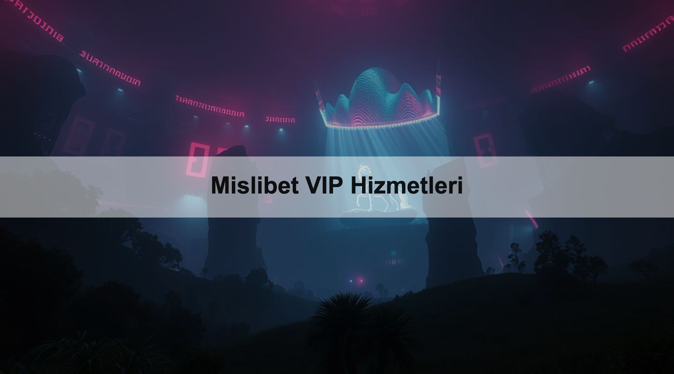 Mislibet VIP Hizmetleri