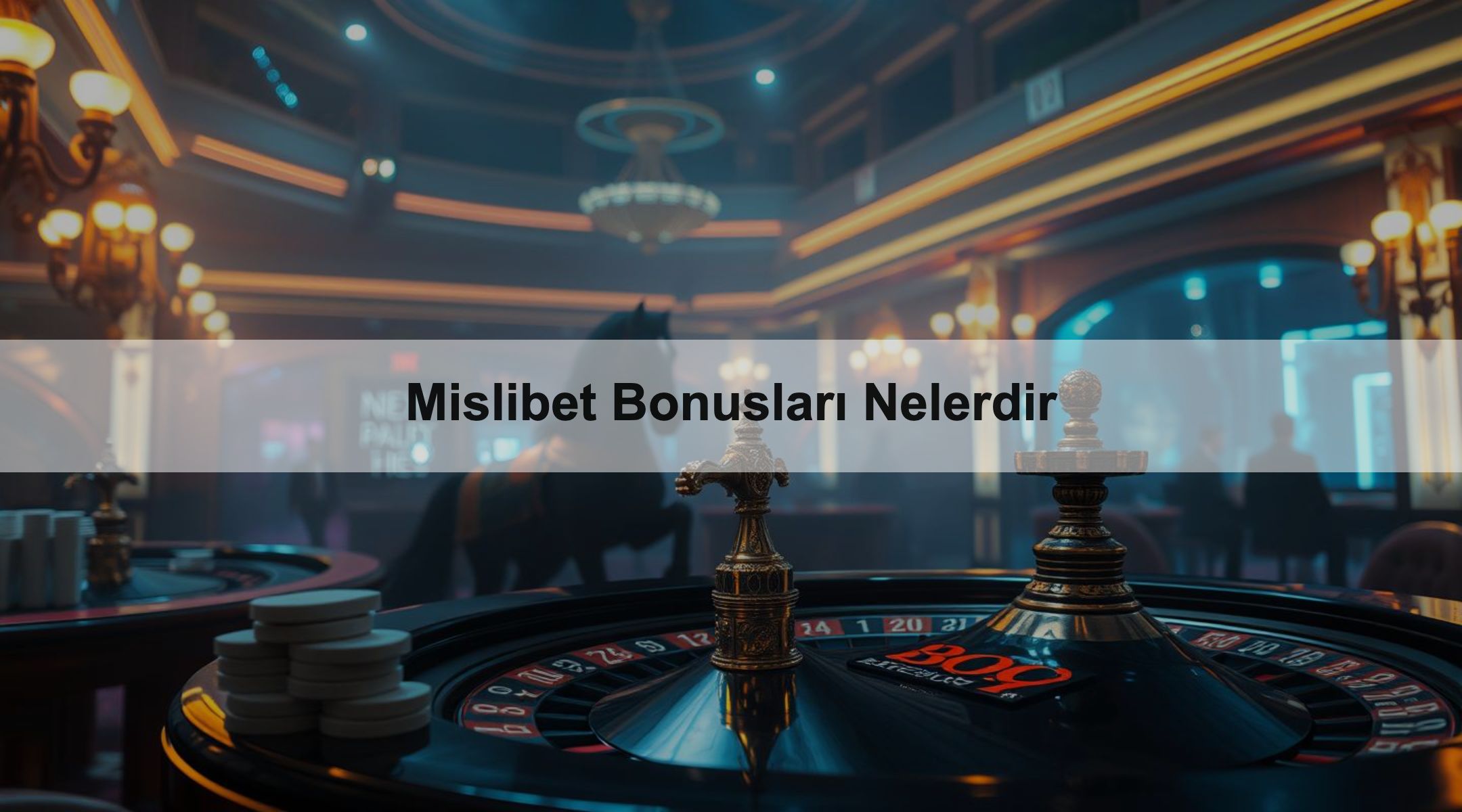 Mislibet Bonusları Nelerdir